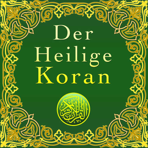 Hoerbuch Der Heilige Koran - Prophet Muhammad - Rob Hackemesser