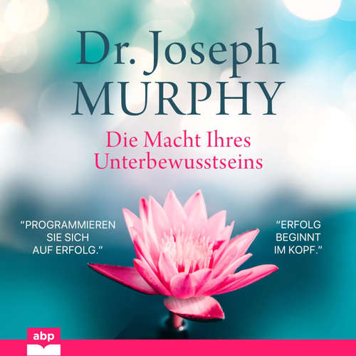 Hoerbuch Die Macht Ihres Unterbewusstseins - Joseph Murphy - Rob Hackemesser