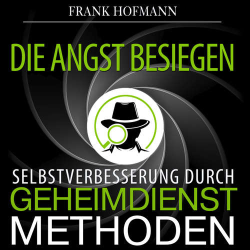 Hoerbuch Die Angst besiegen - Frank Hofmann - Markus Meuter