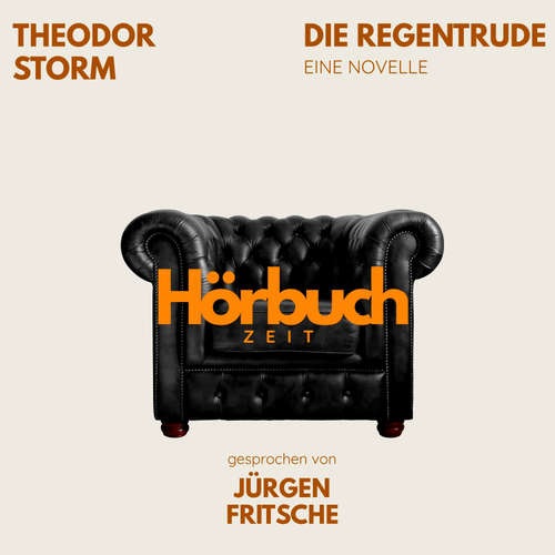 Hoerbuch Die Regentrude. Eine Novelle. - Hörbuchzeit - Jürgen Fritsche