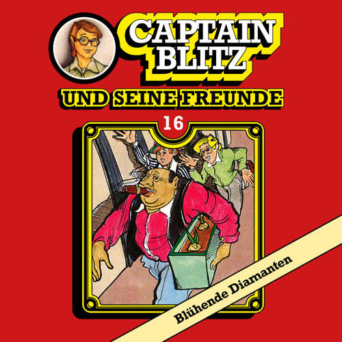 Hoerbuch Captain Blitz und seine Freunde, Folge 16: Blühende Diamanten - Steffen Kent - Andreas Klein Hoerbuch Captain Blitz und seine Freunde, Folge 16: Blühende Diamanten - Steffen Kent - Andreas Klein