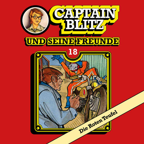 Hoerbuch Captain Blitz und seine Freunde, Folge 18: Die Roten Teufel - Steffen Kent - Andreas Klein Hoerbuch Captain Blitz und seine Freunde, Folge 18: Die Roten Teufel - Steffen Kent - Andreas Klein