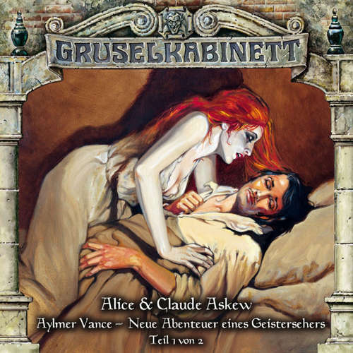 Hoerbuch Gruselkabinett, Folge 56: Aylmer Vance - Neue Abenteuer eines Geistersehers (Teil 1 von 2) - Alice & Claude Askew - Hans-Georg Panczak