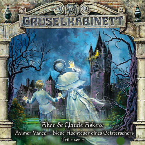 Hoerbuch Gruselkabinett, Folge 57: Aylmer Vance - Neue Abenteuer eines Geistersehers (Teil 2 von 2) - Alice & Claude Askew - Hans-Georg Panczak Hoerbuch Gruselkabinett, Folge 57: Aylmer Vance - Neue Abenteuer eines Geistersehers (Teil 2 von 2) - Alice & Claude Askew - Hans-Georg Panczak