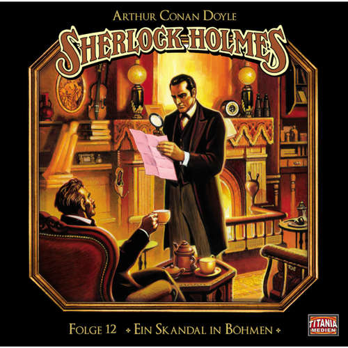 Hoerbuch Sherlock Holmes - Die geheimen Fälle des Meisterdetektivs, Folge 12: Ein Skandal in Böhmen - Arthur Conan Doyle - Joachim Tennstedt Hoerbuch Sherlock Holmes - Die geheimen Fälle des Meisterdetektivs, Folge 12: Ein Skandal in Böhmen - Arthur Conan Doyle - Joachim Tennstedt