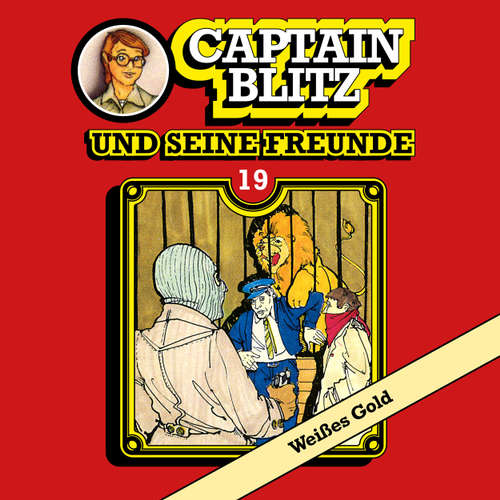 Hoerbuch Captain Blitz und seine Freunde, Folge 19: Weißes Gold - Steffen Kent - Andreas Klein Hoerbuch Captain Blitz und seine Freunde, Folge 19: Weißes Gold - Steffen Kent - Andreas Klein