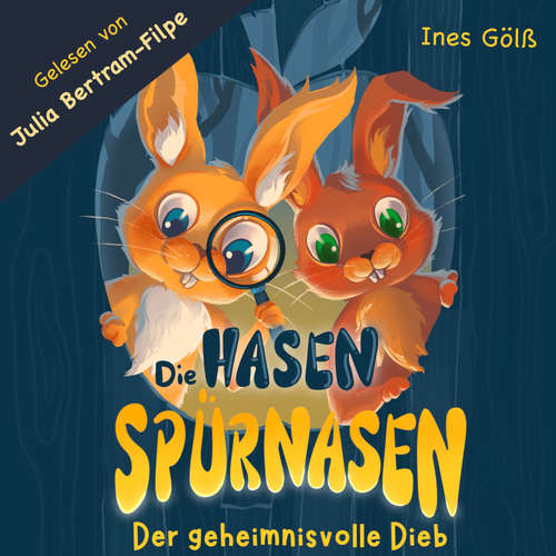 Hoerbuch Die Hasen-Spürnasen - Ines Gölß - Julia Bertram-Filpe