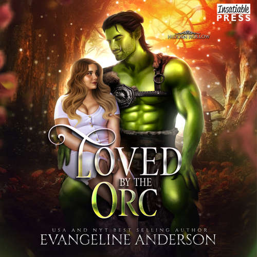 Audiobook Loved by the Orc - Hidden Hollow, Book 4 - Evangeline Anderson - Ada Sinclair