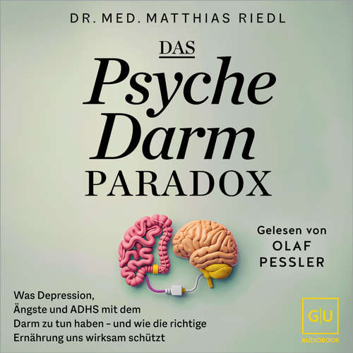 Hoerbuch Das Psyche-Darm-Paradox - Dr. med. Matthias Riedl - Olaf Pessler