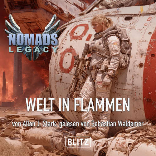 Hoerbuch NOMADS Legacy 02: Welt in Flammen -  - Sebastian Waldemer