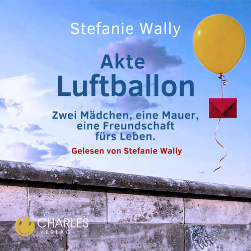 Hoerbuch Akte Luftballon - Stefanie Wally - Stefanie Wally