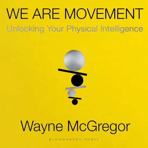 Audiobook We Are Movement - Wayne McGregor - John Sackville