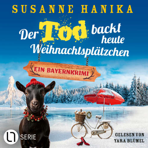 Hoerbuch Der Tod backt heute Weihnachtsplätzchen - Sofia und die Hirschgrund-Morde, Teil 27 - Susanne Hanika - Yara Blümel