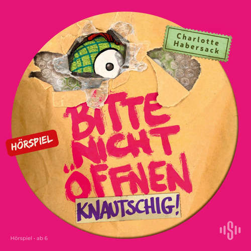 Hoerbuch Bitte nicht öffnen - Hörspiele 9: Knautschig! Das Hörspiel - Charlotte Habersack - Jan Viethen