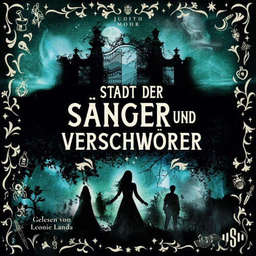 Hoerbuch Stadt der Sänger und Verschwörer (Stadt der Magier 2) - Judith Mohr - Leonie Landa