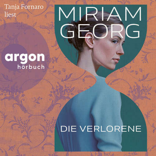 Hoerbuch Die Verlorene - Miriam Georg - Tanja Fornaro
