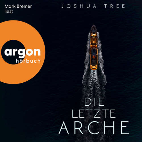 Hoerbuch Die letzte Arche - Joshua Tree - Mark Bremer