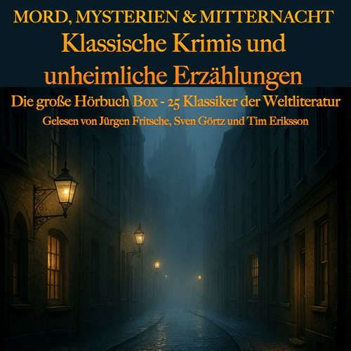 Hoerbuch Mord, Mysterien & Mitternacht: Klassische Krimis und unheimliche Erzählungen - Frédéric Boutet - Sven Görtz