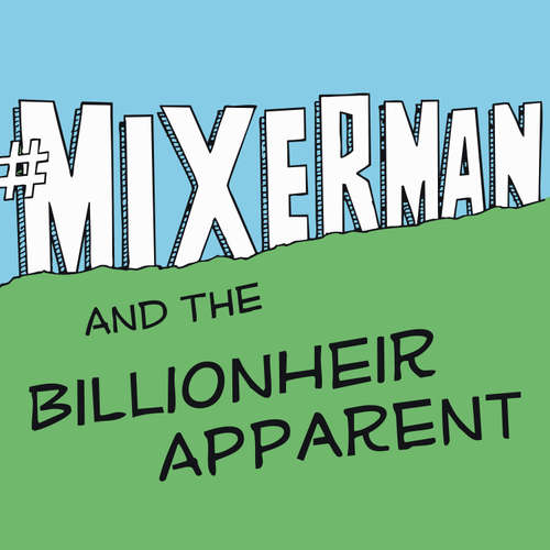 Audiobook #Mixerman and the Billionheir Apparent - Mixerman - Mixerman