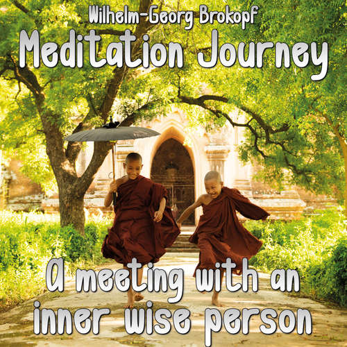 Audiobook A Meeting With an Inner Wise Person - Wilhelm-Georg Brokopf - Wilhelm-Georg Brokopf