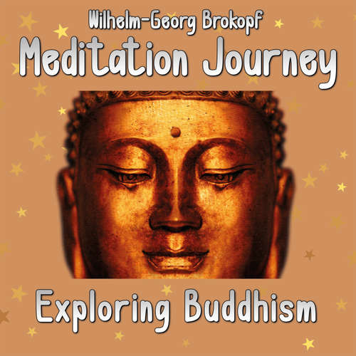 Audiobook Exploring Buddhism - Wilhelm-Georg Brokopf - Wilhelm-Georg Brokopf