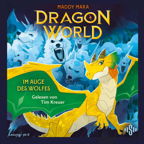 Hoerbuch Dragon World – Im Auge des Wolfes (Dragon World, Bd. 2) - Maddy Mara - Tim Kreuer