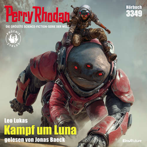 Hoerbuch Perry Rhodan 3349: Kampf um Luna - Leo Lukas - Jonas Baeck
