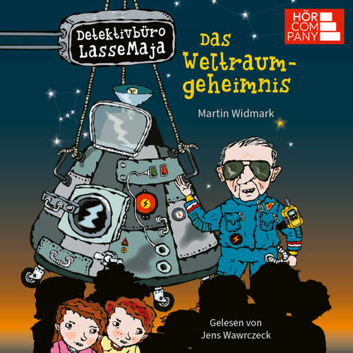 Hoerbuch Das Weltraumgeheimnis - Detektivbüro LasseMaja, Teil 37 - Martin Widmark - Jens Wawrczeck