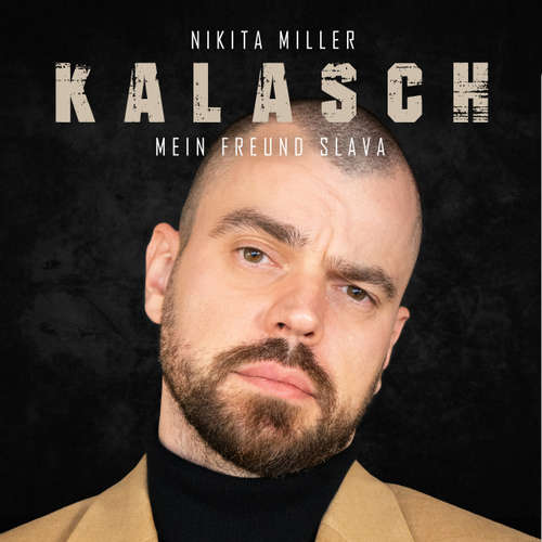 Hoerbuch KALASCH - Mein Freund Slava - Nikita Miller - Nikita Miller