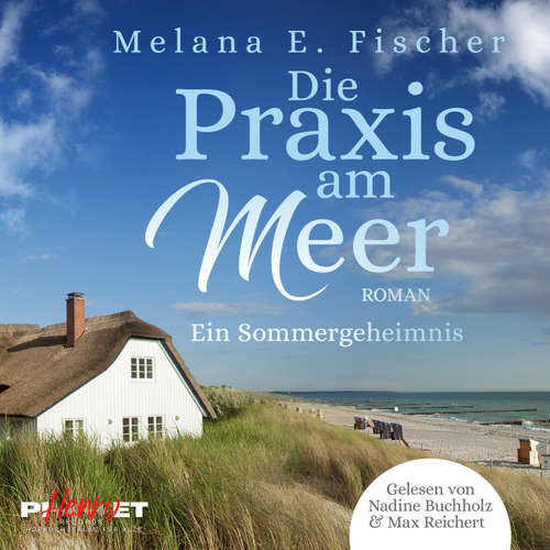 Hoerbuch Die Praxis am Meer - Ein Sommergeheimnis - Melana E. Fischer - Max Reichert