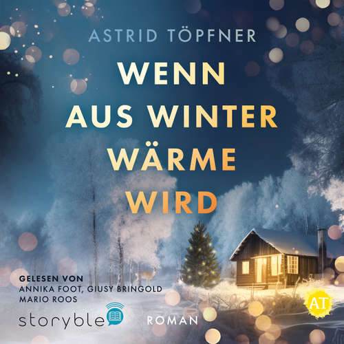 Hoerbuch Wenn aus Winter Wärme wird - Astrid Töpfner - Annika Foot