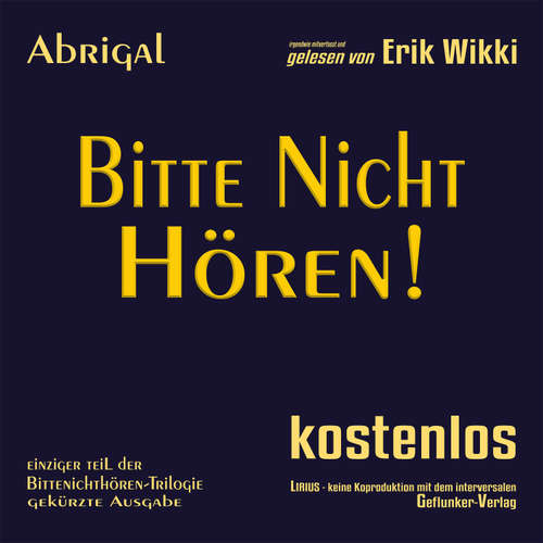 Hoerbuch Bitte Nicht Hören! - Abrigal - Erik Wikki