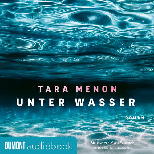 Hoerbuch Unter Wasser - Tara Menon - Merle Wasmuth