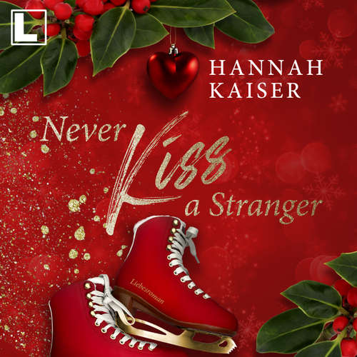 Hoerbuch Never Kiss a Stranger - Hannah Kaiser - Cornelia Prescher