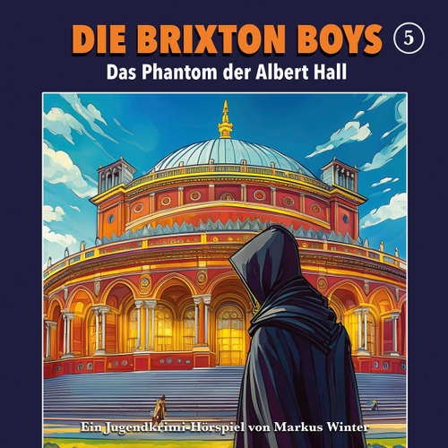 Hoerbuch Die Brixton Boys, Folge 5: Das Phantom der Albert Hall - Markus Winter - Dietmar Wunder