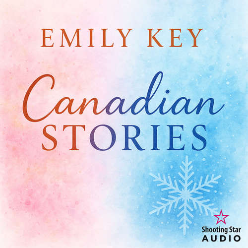 Hoerbuch Canadian Story's - Sammelband - Emily Key - Jim Lacher