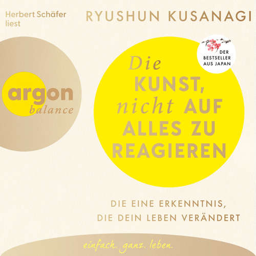 Hoerbuch Die Kunst, nicht auf alles zu reagieren - Ryushun Kusanagi - Herbert Schäfer