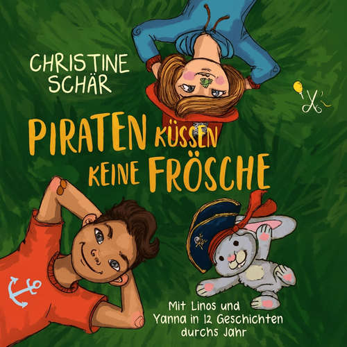 Hoerbuch Piraten küssen keine Frösche - Christine Schär - Yves Simon