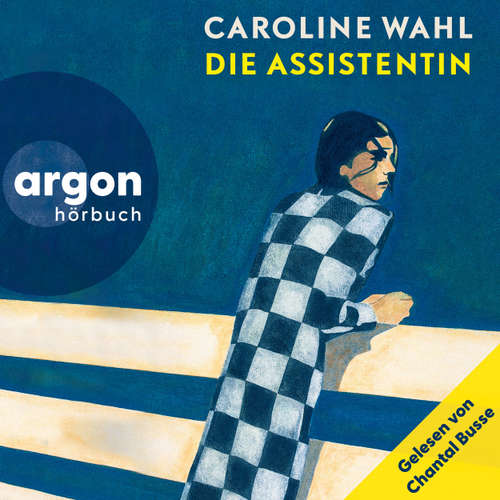 Hoerbuch Die Assistentin - Gelesen von Chantal Busse - Caroline Wahl - Chantal Busse