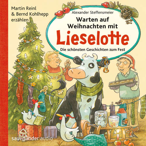 Hoerbuch Warten auf Weihnachten mit Lieselotte - Die schönsten Geschichten zum Fest - Alexander Steffensmeier - Martin Reinl