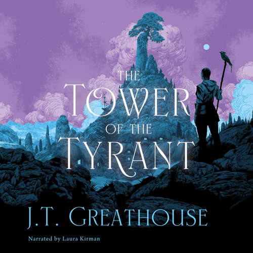 Audiobook The Tower of the Tyrant - J.T. Greathouse - Laura Kirman