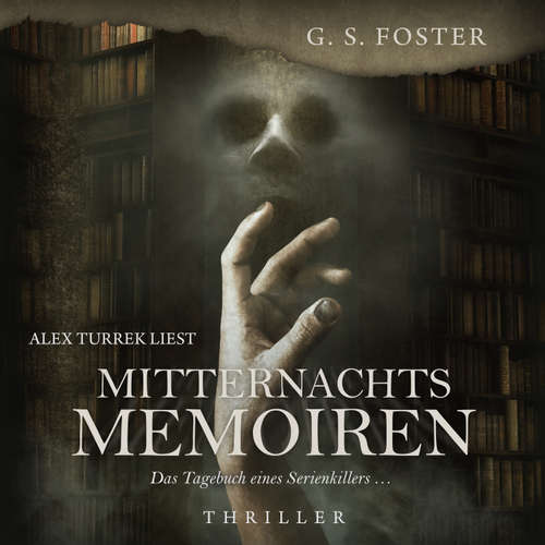 Hoerbuch Mitternachtsmemoiren - G.S. Foster - Alex Turrek