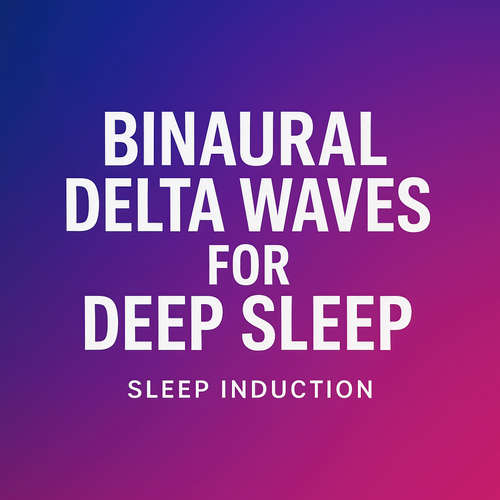 Audiobook Binaural Delta Waves for Deep Sleep | Sleep Induction - Home of Soothing Sleep Sounds - Home of Soothing Sleep Sounds