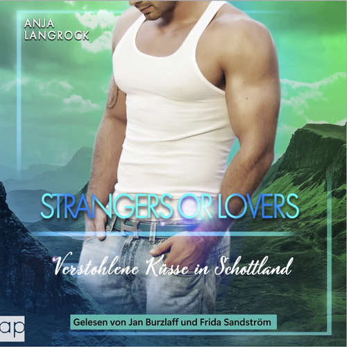 Hoerbuch Strangers or Lovers - Anja Langrock - Frida Sandström