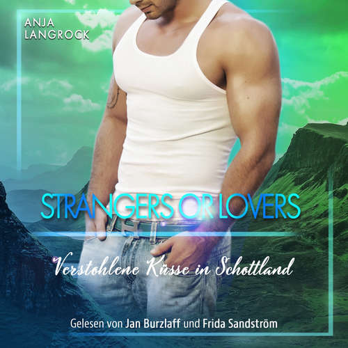 Hoerbuch Strangers or Lovers - Anja Langrock - Frida Sandström