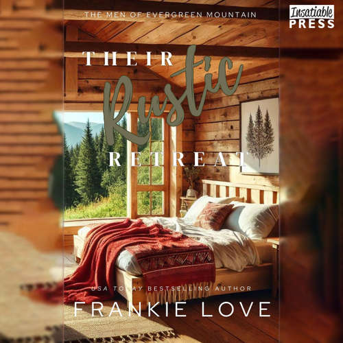 Audiobook Their Rustic Retreat - The Men of Evergreen Mountain, Book 5 - Frankie Love - Patrick Dubois