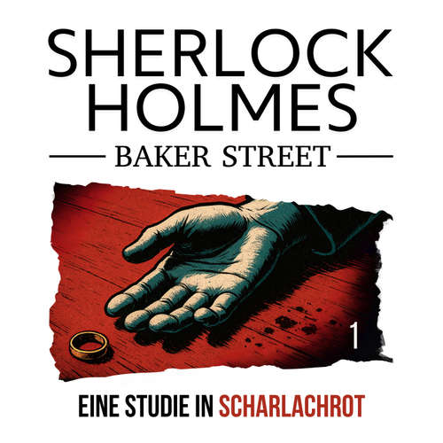 Hoerbuch 1: Eine Studie in Scharlachrot - Arthur Conan Doyle - Torben Liebrecht