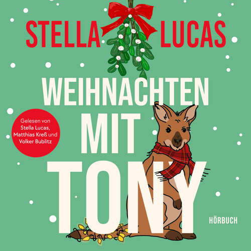 Hoerbuch Weihnachten mit Tony - Stella Lucas - Matthias Kreß