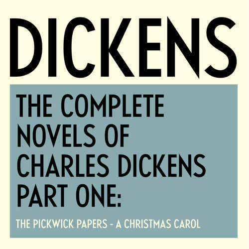 Audiobook The Complete Novels of Charles Dickens: Part One - Charles Dickens - Juliet Stevenson