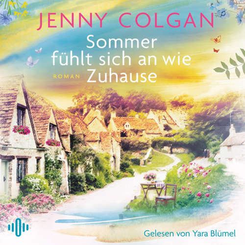 Hoerbuch Sommer fühlt sich an wie Zuhause - Jenny Colgan - Yara Blümel
